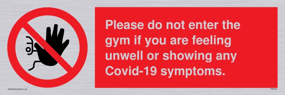 Please do not enter the gym if you are feeling unwell or showing any Covid-19 symptoms