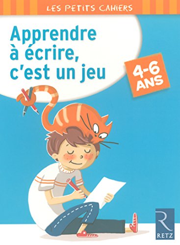 [R.E.A.D] Apprendre à écrire, c'est un jeu : 4-6 Ans RAR