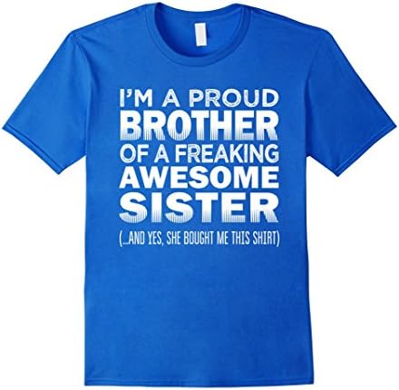 Mens Proud Brother of Freaking Awesome Sister Funny Brother Gift Large Royal Blue