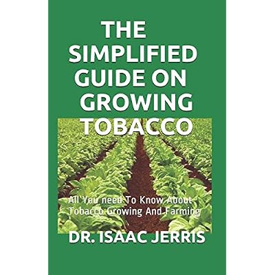 tobacco growing guide How To Grow from Seed THE SIMPLIFIED GUIDE ON GROWING