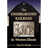 The Underground Railroad in Western Illinois