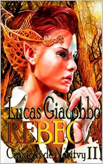 Livro Crônicas de Noritvy Livro III: Rebeca: (o rapaz, a elfa e a ninfa)