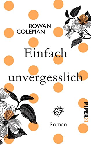 Einfach unvergesslich: Roman (German Edition)