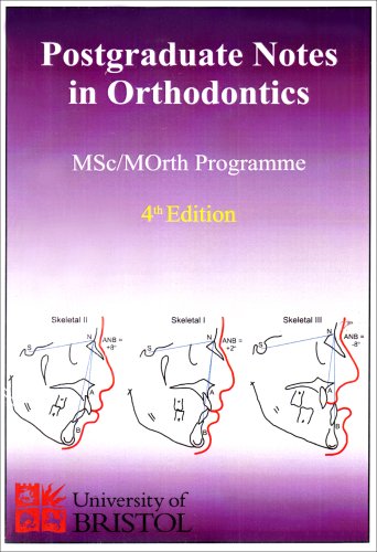 Postgraduate Notes in Orthodontics: Msc/Morth Programme