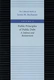 Image de Public Principles of Public Debt (Collected Works of James M. Buchanan)