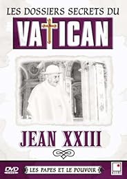 Les Dossiers Secrets Du Vatican - Les Papes Et Le Pouvoir - Jean Xxiii