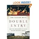 Double Entry: How the Merchants of Venice Created Modern Finance