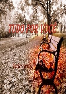 Livro Tudo Por Você
