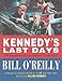 Kennedy's Last Days: The Assassination That Defined a Generation