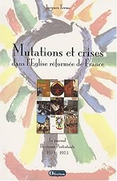 Mutations et crises dans l'Église réformée de France