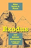 Exodus and Advent Movements in Type and Antitype by Taylor G Bunch