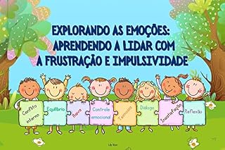 Livro Explorando as emoções: Aprendendo a lidar com a frustração e a impulsividade