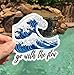 Stickeroonie Go with The Flow Japanese Kanagawa Wave Vinyl Sticker, Cool Weather & Water Resistant Sticker, 4” x 4” Size
