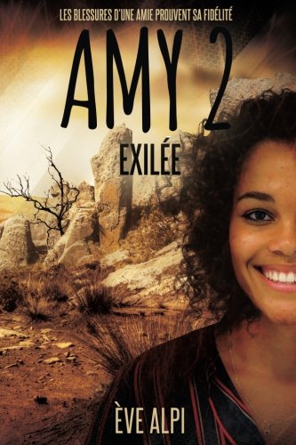 AMY 2 - Exilee (Volume 2) (French Edition) by Eve Alpi