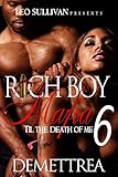 Rich Boy Mafia 6: Til The Death Of Me