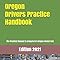 Oregon Drivers Practice Handbook: The Manual to prepare for Oregon