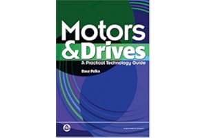 Motors and Drives: A Practical Technology Guide