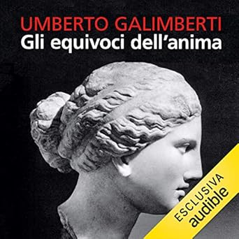 Umberto Galimberti - Gli equivoci dell'anima (2018) mp3 - 128kbps