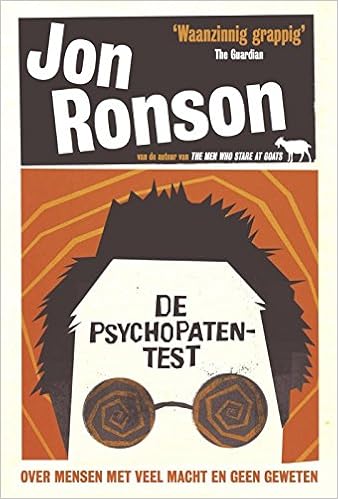 De Psychopatentest Over Mensen Met Veel Macht En Geen Geweten Amazon De Ronson Jon Ruiter Pon Fremdsprachige Bucher