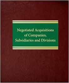 Negotiated Acquisitions Of Companies Subsidiaries And