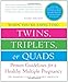 When You're Expecting Twins, Triplets, or Quads: Proven Guidelines for a Healthy Multiple Pregnancy, 3rd Edition