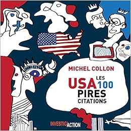 Usa Les 100 Pires Citations Michel Collon Amazon Com Books