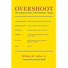 Overshoot: The Ecological Basis of Revolutionary Change