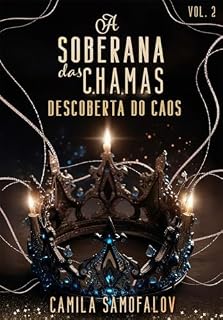 Livro A Soberana das Chamas: Descoberta do Caos