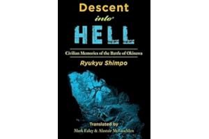 Descent into Hell: Civilian Memories of the Battle of Okinawa