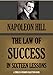 THE LAW OF SUCCESS. The Complete 16 lessons, based on the original 1928 edition. (Timeless Wisdom Collection Book 177)