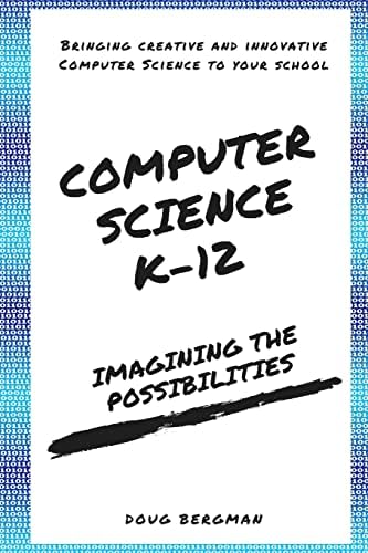 Computer Science in K-12: An A-To-Z Handbook on Teaching