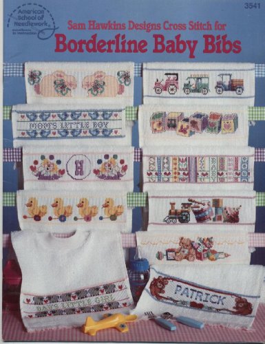 Sam Hawkins Designs Cross Stitch For Borderline Baby Bibs (3541) by Sam Hawkins (Pamphlet)