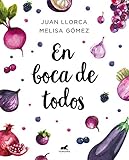 En boca de todos / For Everyone's Mouths (Spanish Edition) by Juan Llorca, Melisa Gomez
