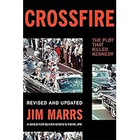 Crossfire: The Plot That Killed Kennedy