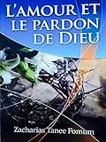 L'Amour et le Pardon de Dieu (Evangelisation t. 1) (French Edition) by Zacharias Tanee Fomum