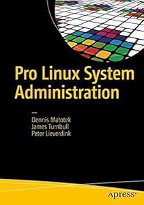 Pro Linux System Administration: Learn to Build Systems for Your Business Using Free and Open Source Software-finelybook