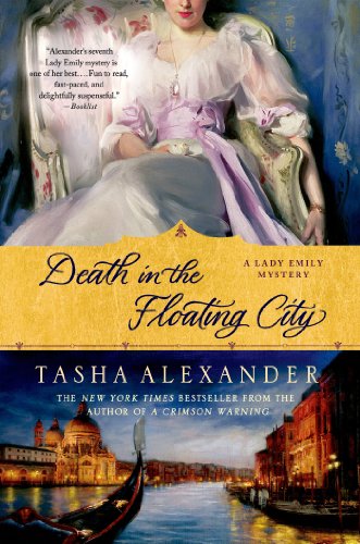 Death in the Floating City: A Lady Emily Mystery (Lady Emily Mysteries Book 7) by Tasha Alexander