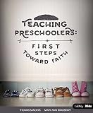 Teaching Preschoolers: First Steps Toward Faith, Revised by 