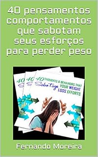 Livro 40 pensamentos comportamentos que sabotam seus esforços para perder peso