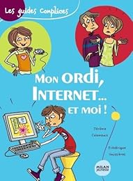 Mon ordi, Internet et moi
