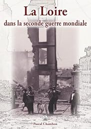La  Loire dans la Seconde guerre mondiale