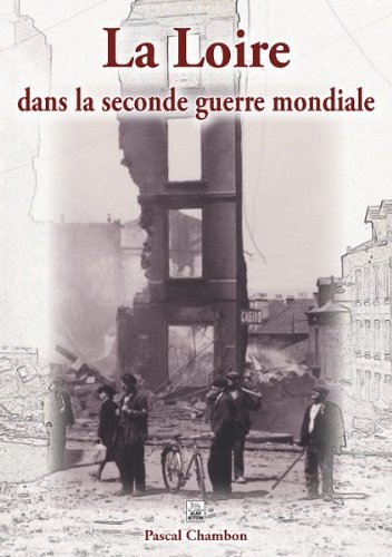 La  Loire dans la Seconde guerre mondiale