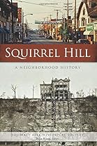 Squirrel Hill: A Neighborhood History (American Chronicles)