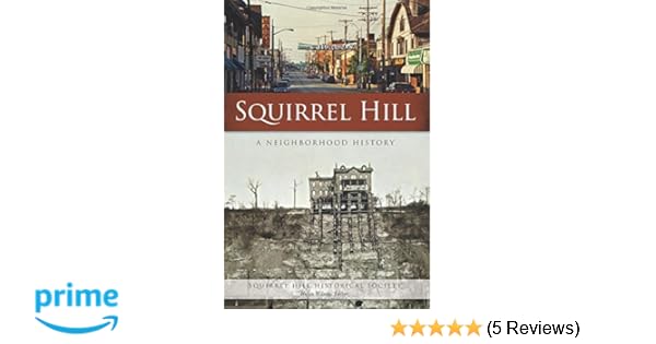 Amazon Com Squirrel Hill A Neighborhood History American