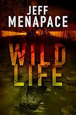 Wildlife - A Dark Thriller
