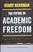 The Future of Academic Freedom (Critical University Studies)