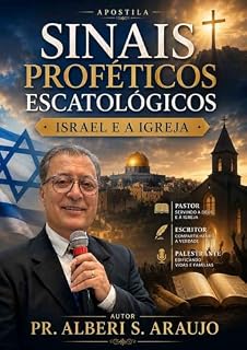 Livro SINAIS PROFETICOS: PROFECIAS SOBRE ISRAEL E A IGREJA