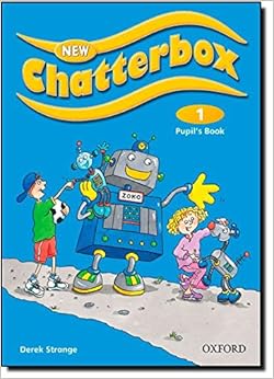 New Chatterbox Level 1 Pupil S Book Derek Strange 9780194728003 Amazon Com Books