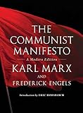 The Communist Manifesto: A Modern Edition by Karl Marx, Friedrich Engels