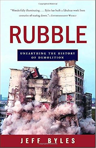 Download Rubble: Unearthing the History of Demolition PDF